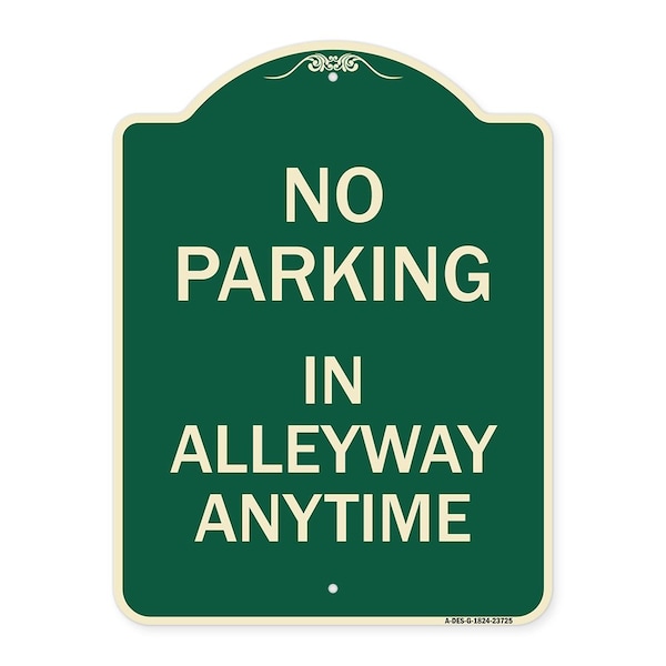 Signmission No Parking in Alleyway Anytime Heavy-Gauge Aluminum Architectural Sign, 24" x 18", G-1824-23725 A-DES-G-1824-23725 - main